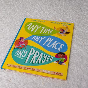 Any Time, Any Place, Any Prayer